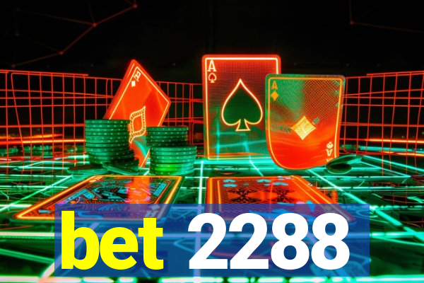 bet 2288